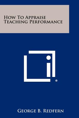 How to Appraise Teaching Performance - Redfern, George B