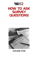 How to Ask Survey Questions
