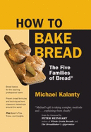 How to Bake Bread: The Five Families of Bread