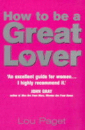 How to Be a Great Lover