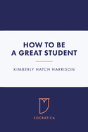 How to Be a Great Student