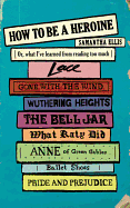 How to Be a Heroine