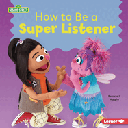 How to Be a Super Listener