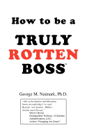 How to Be a Truly Rotten Boss