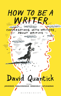 How to Be A Writer
