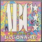 How to Be a... Zillionaire!