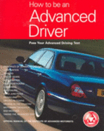 How to be an Advanced Driver: Pass Your Advanced Driving Test