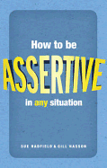How to be Assertive in Any Situation