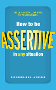 How to be Assertive In Any Situation