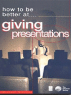 How to Be Better at Giving Presentations