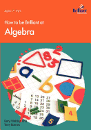 How to be brilliant at algebra