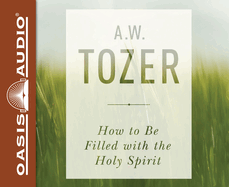 How to Be Filled with the Holy Spirit