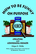 How to Be Funny on Purpose