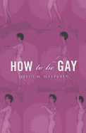 How to be Gay
