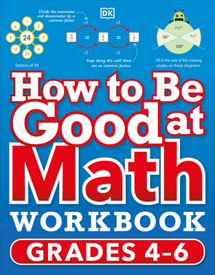 How to Be Good at Math Workbook, Grades 4-6: The simplest-ever visual workbook - DK