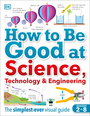 How to Be Good at Science, Technology, and Engineering - DK