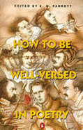 How to Be Well-Versed in Poetry