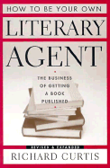 How to Be Your Own Literary Agent