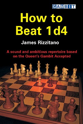 How to Beat 1 d4 - Rizzitano, James