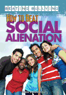 How to Beat Social Alienation
