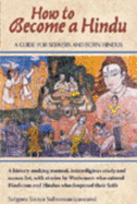 How to Become a Hindu: A Guide for Seekers and Born Hindus