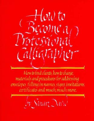 How to Become a Professional Calligrapher - David, Stuart