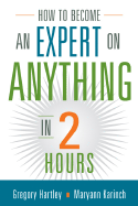 How to Become an Expert on Anything in Two Hours