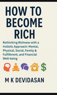 How to Become Rich: Rethinking Richness with a Holistic Approach