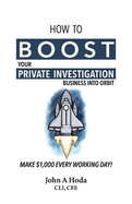 How to Boost Your Private Investigation Business: Make $1,000 Every Working Day!