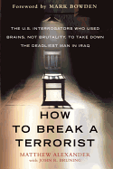 How to Break a Terrorist