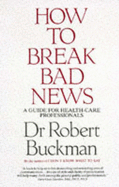 How to Break Bad News