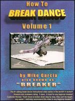 How to Break Dance, Vol. 1