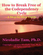 How to Break Free of the Codependency Cycle: A Step-By-Step Guide