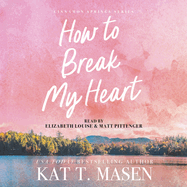 How to Break My Heart