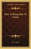 How to Bring Men to Christ