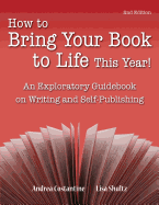 How to Bring Your Book to Life This Year: An Exploratory Guidebook on Writing and Self-Publishing