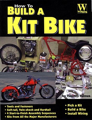 How to Build a Kit Bike - Wood, Jonathan, and Remus, Timothy