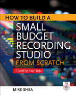 How to Build a Small Budget Recording Studio from Scratch 4/E