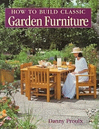 How to Build Classic Garden Furniture