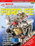 How to Build Max-Performance Ford Fe Engines