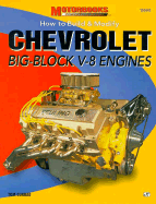How to Build & Modify Chevrolet Big Block Engines