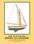 How to Build the Haven Twelve & a Half Footer