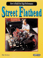 How to Build the High Performance Street Flathead