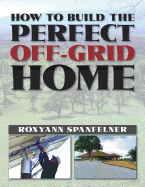 How to Build the Perfect off-Grid Home