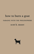 How to Burn a Goat: Farming with the Philosophers