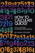 How to Calculate Quickly: Full Course in Speed Arithmetic