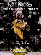 How to Carve Folk Figures and a Cigar-Store Indian