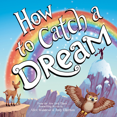 How to Catch a Dream - Walstead, Alice