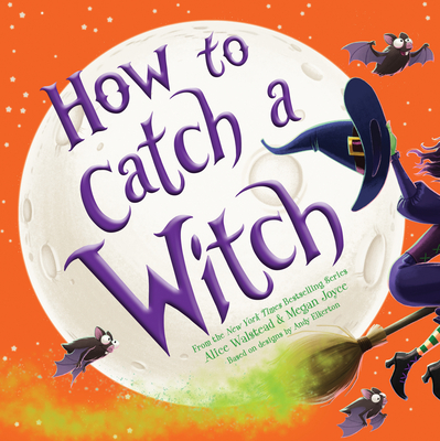 How to Catch a Witch - Walstead, Alice