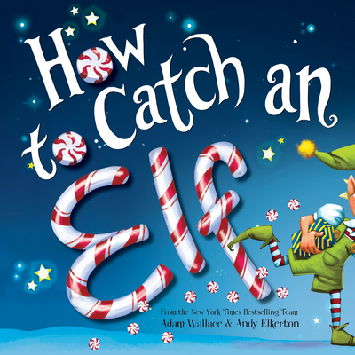How to Catch an Elf - Wallace, Adam